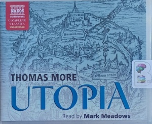 Utopia written by Thomas More performed by Mark Meadows on Audio CD (Unabridged)